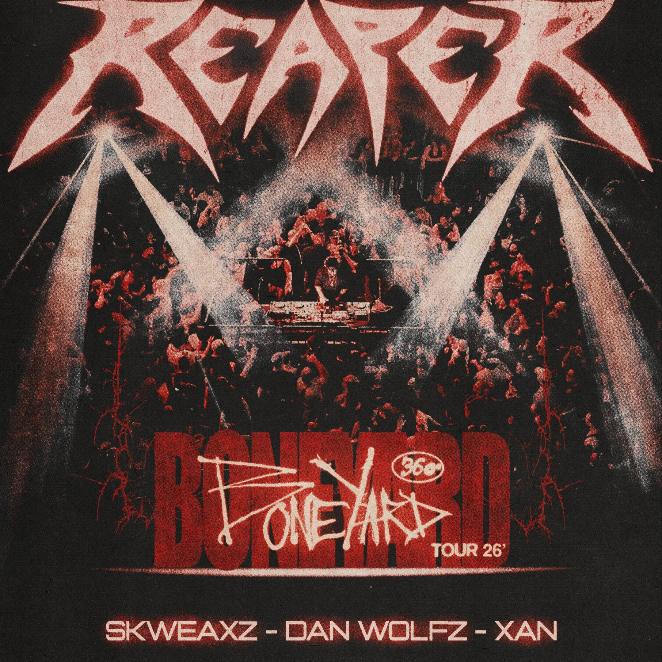 REAPER: BONEYARD 360 TOUR