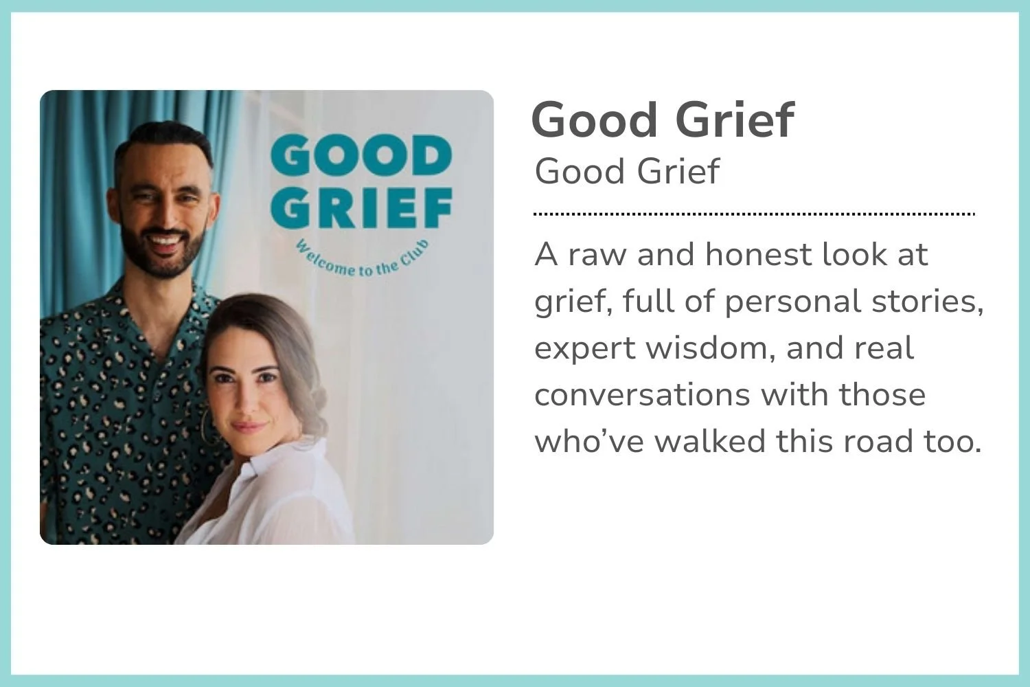 A magazine or book cover titled 'Good Grief' featuring a man with a beard and a woman with shoulder-length hair. The cover includes a quote about honest looks at grief, personal stories, wisdom, and conversations.