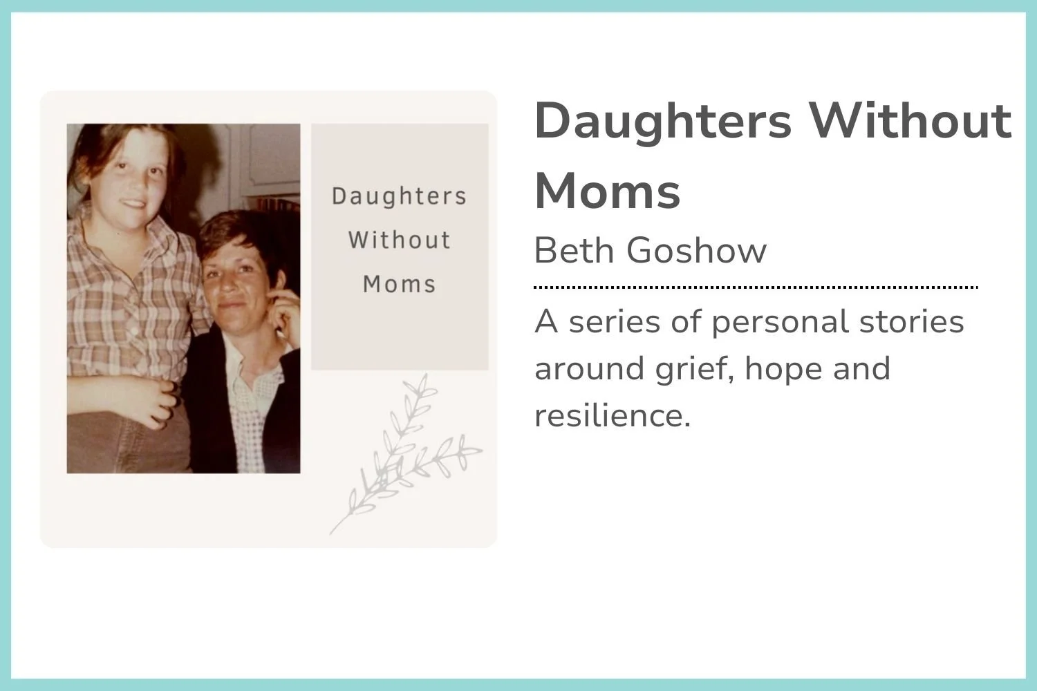 Book cover titled 'Daughters Without Moms' by Beth Goshow featuring a photo of a young girl and an older woman smiling together.