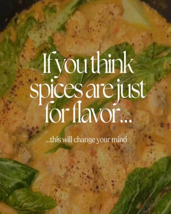 If you think spices are just for flavor &mdash;
you&rsquo;re missing half of the picture.

The way I cook is simple:

Food should taste really good
and
support your body at the same time.

Spices like cumin, turmeric, ginger, cinnamon&hellip;
aren&rs