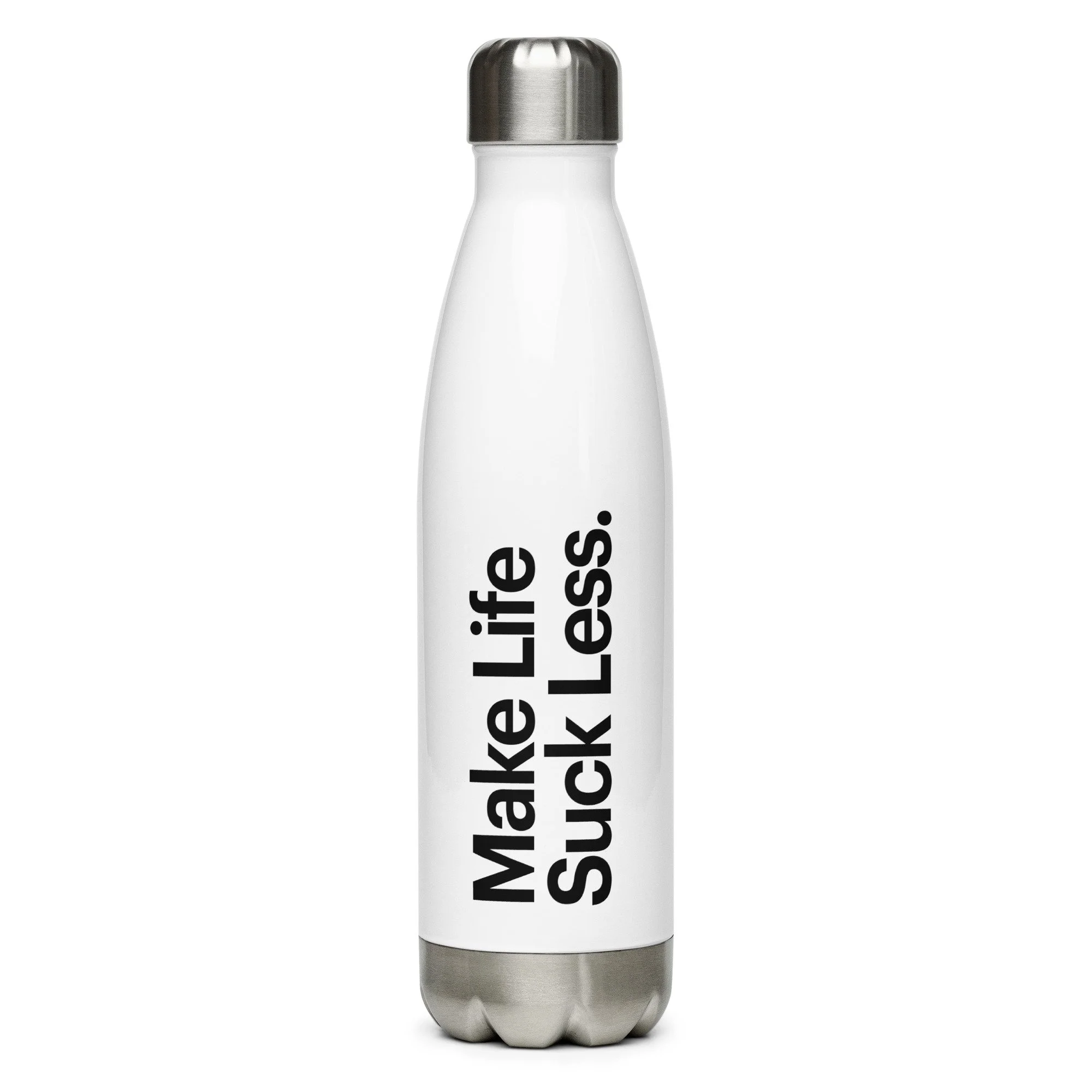 A white water bottle with metallic cap, displaying the phrase 'Make Life Suck Less.' in black text.