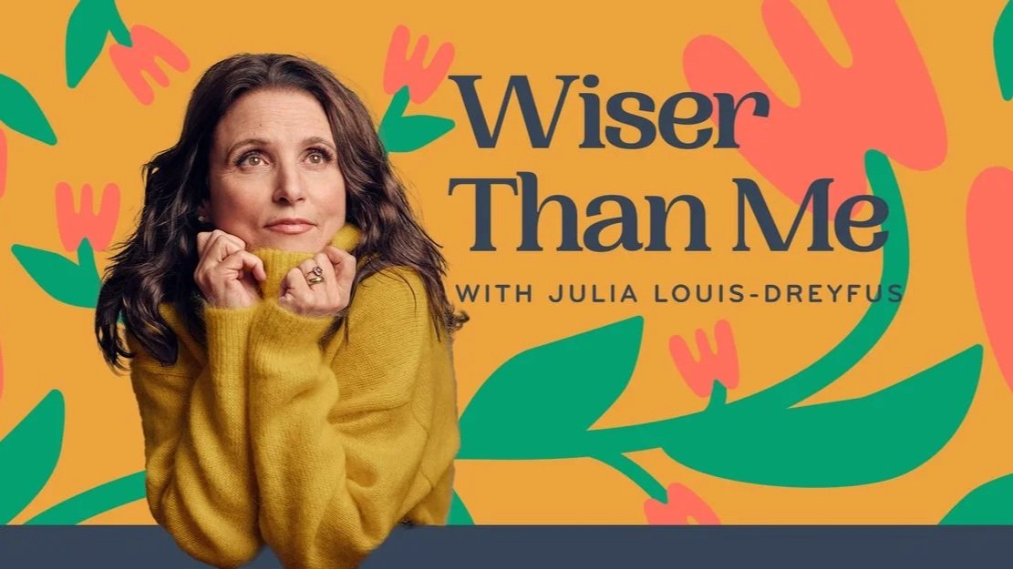 Wiser Than Me with Julia Louis-Dreyfus