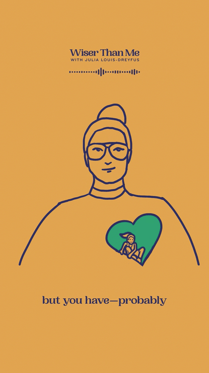 From an audiogram for Julia Gets Wise with Gloria Steinem. Wiser Than Me with Julia Louis-Dreyfus.