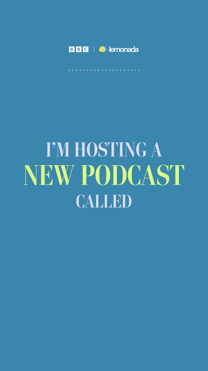 Announcement for a new podcast produced by BBC and Lemonada.