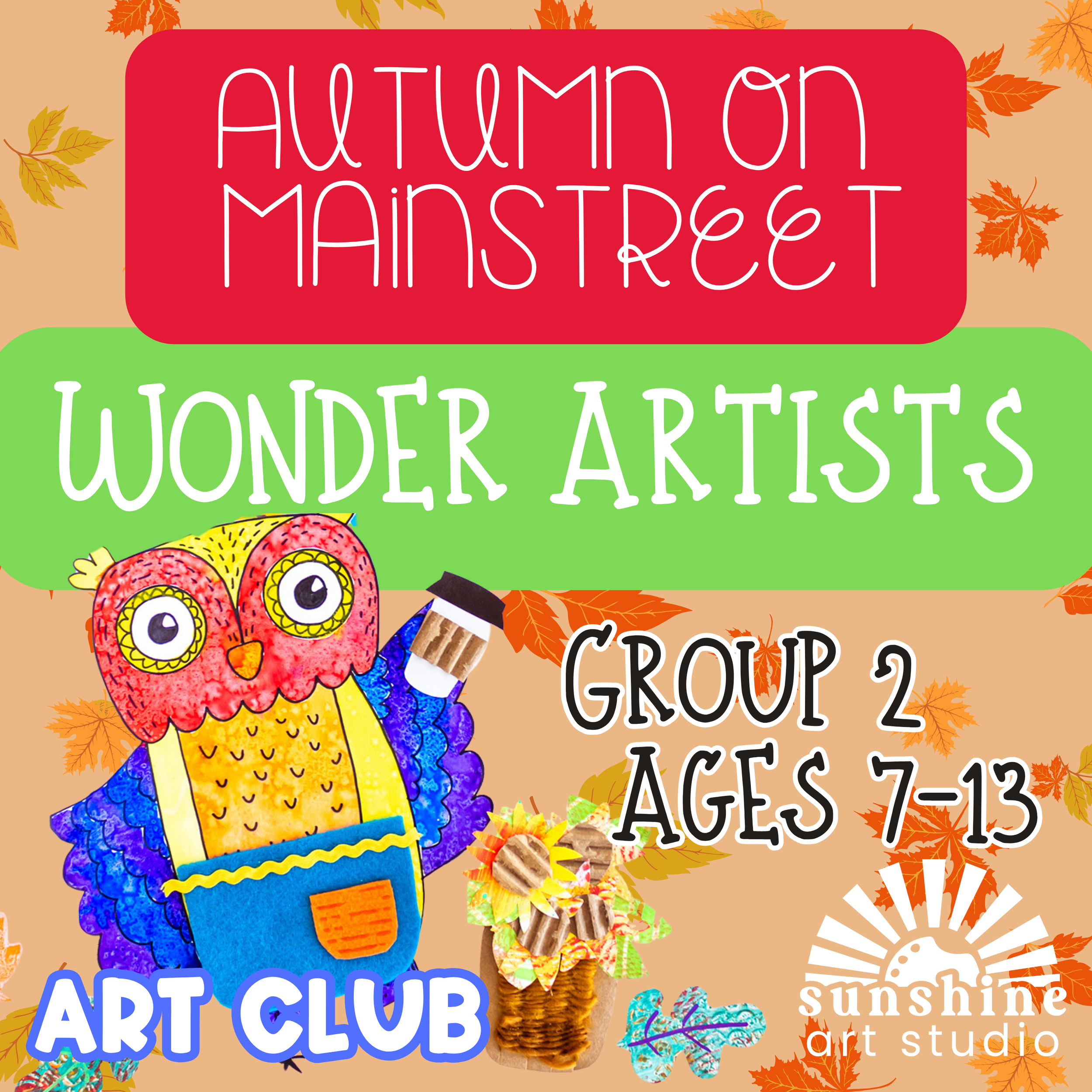 Group 2 -October- Wonder Artists - Homeschool Art Club - Ages 7-13 -Tuesday/Thursday 9:00-10:30 am
