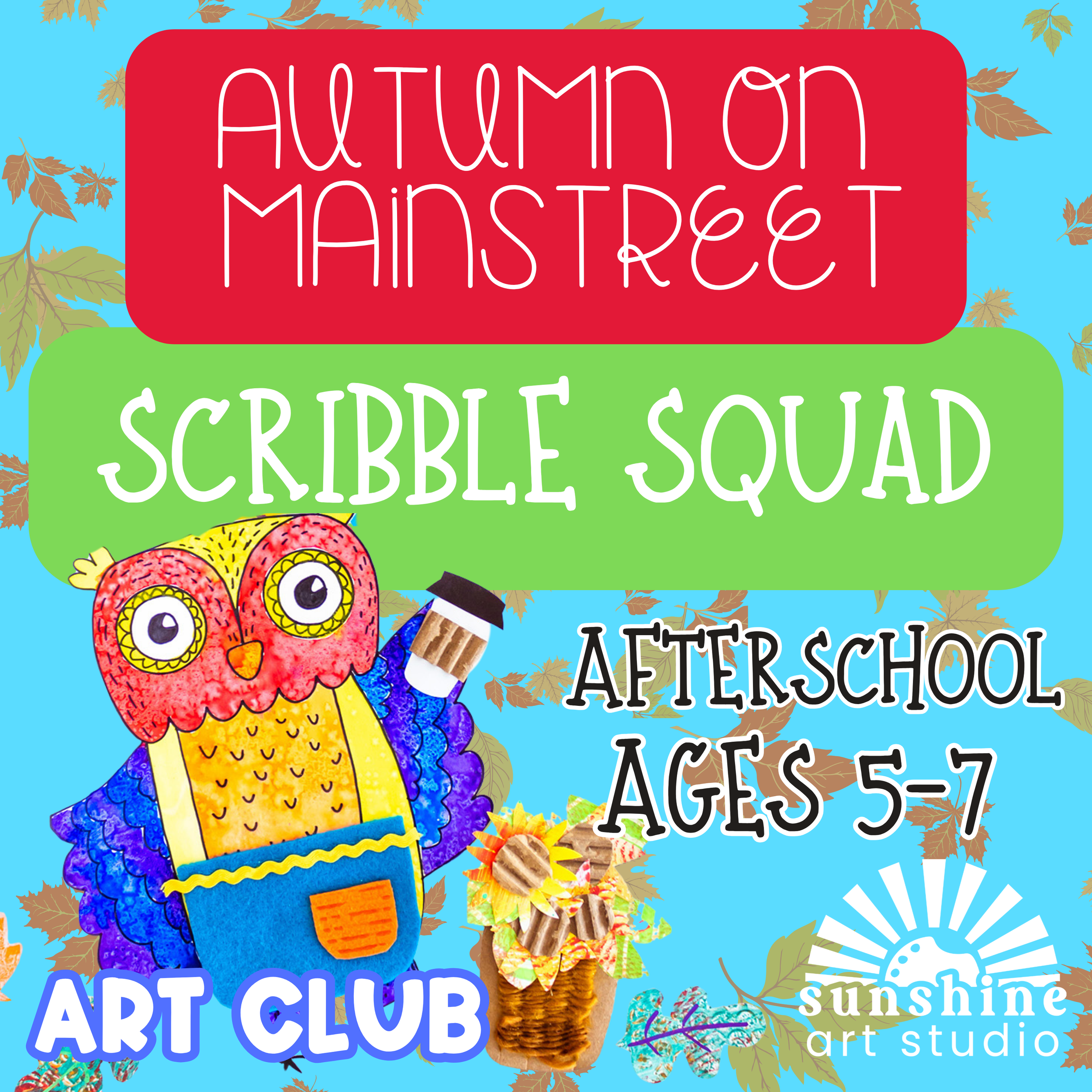 Afterschool Art Club- October- Scribble Squad - Ages 5-7- Thursday Only 3:30-5:00 pm