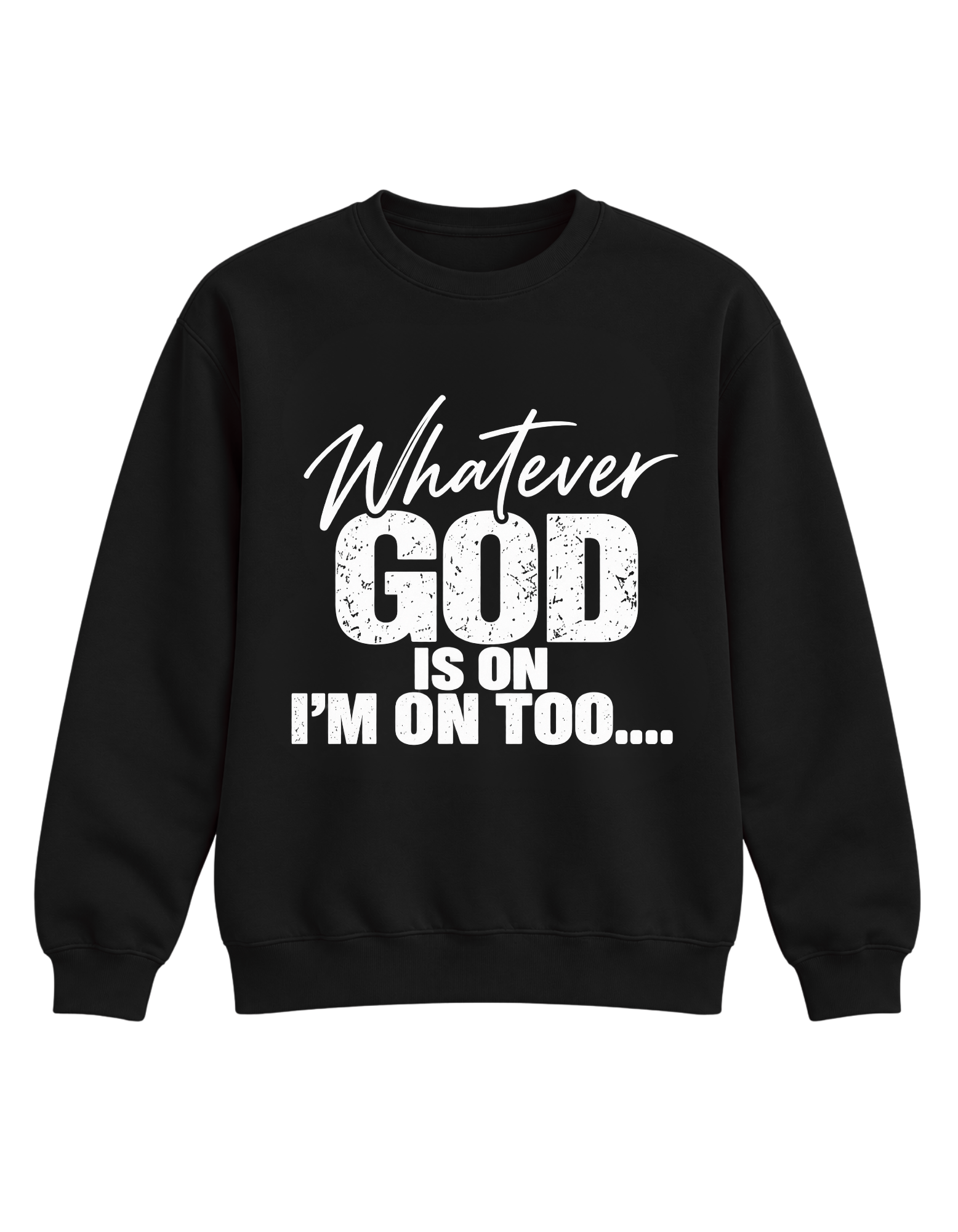 Whatever God Is On.png