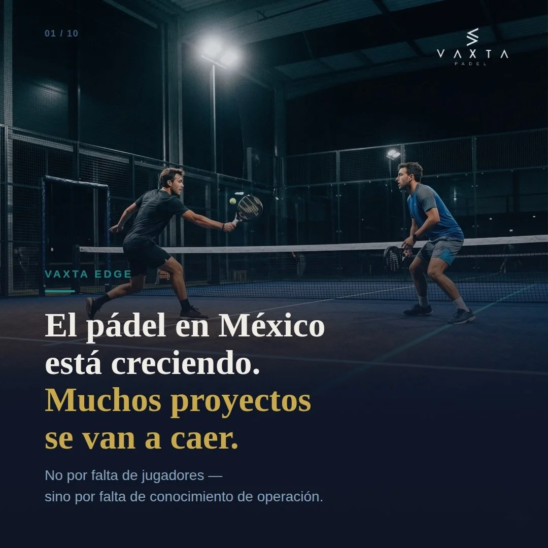 Muchos proyectos de p&aacute;del van a fallar en los pr&oacute;ximos a&ntilde;os. No por falta de demanda &mdash; sino por falta de conocimiento de operaci&oacute;n.

Por eso nos certificamos. Por eso existe Vaxta Edge.

Desliza para ver qu&eacute; c