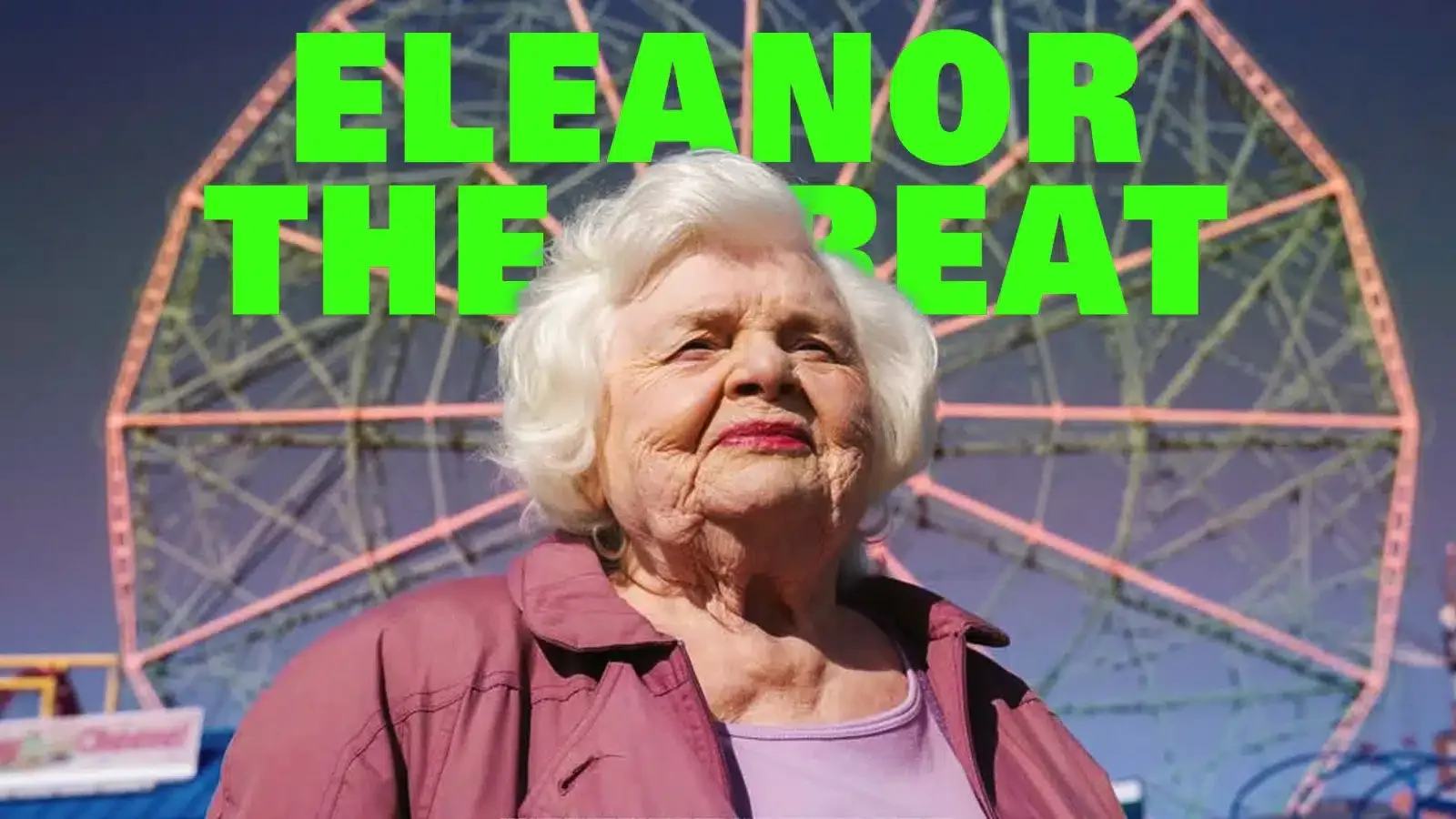 Eleanor the Great (PG-13)