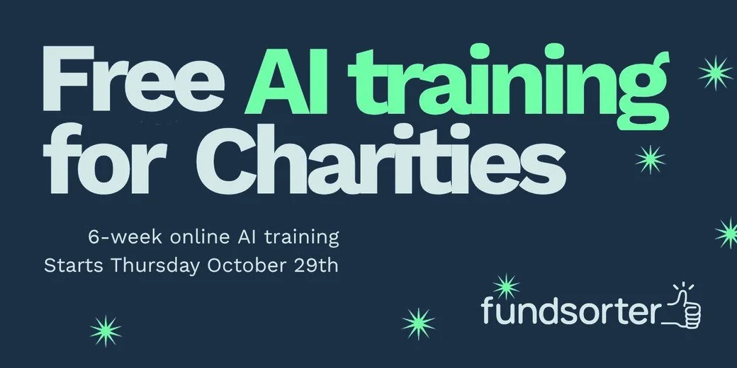 Fundsorter — Free AI training for Charities, 6-week online course starting Thursday 29 October