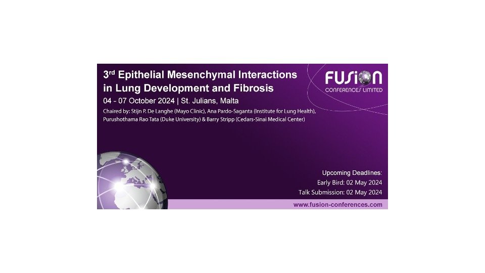 3rd Epithelial Mesenchymal Interactions in Lung Development and Fibrosis