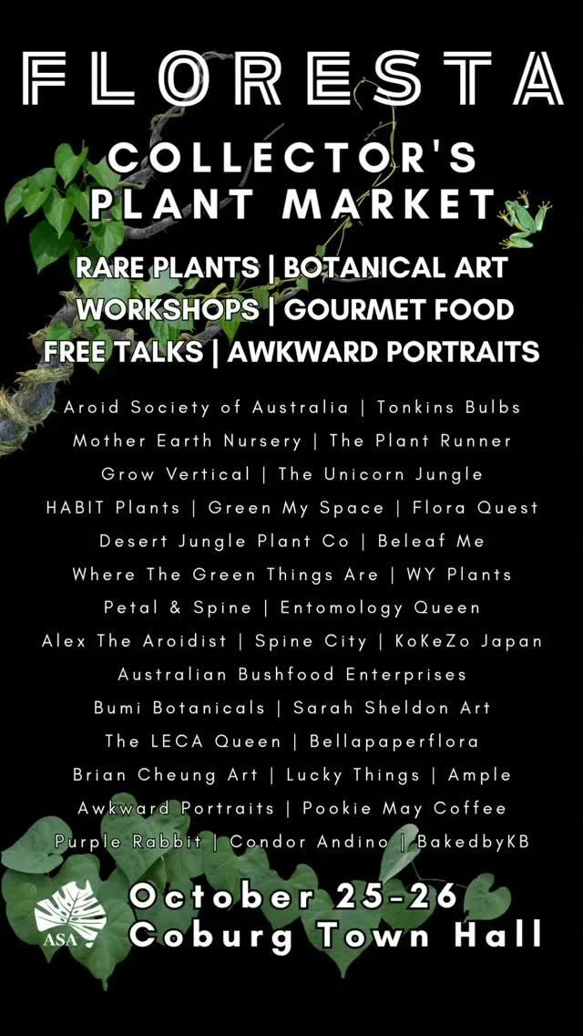 Tickets on sale now at
www.aroids.net/florestamelbourne-2025