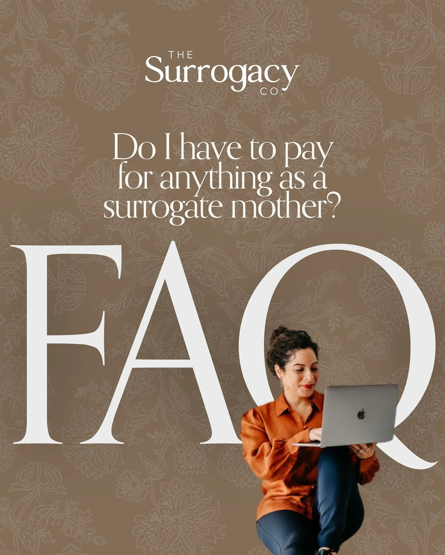 FAQ: Do I have to pay for anything as a surrogate mother?

The short answer? No, you do not have to pay for anything out of pocket.

At The Surrogacy Co., every medical expense, legal fee, and related cost throughout your surrogacy journey is fully c
