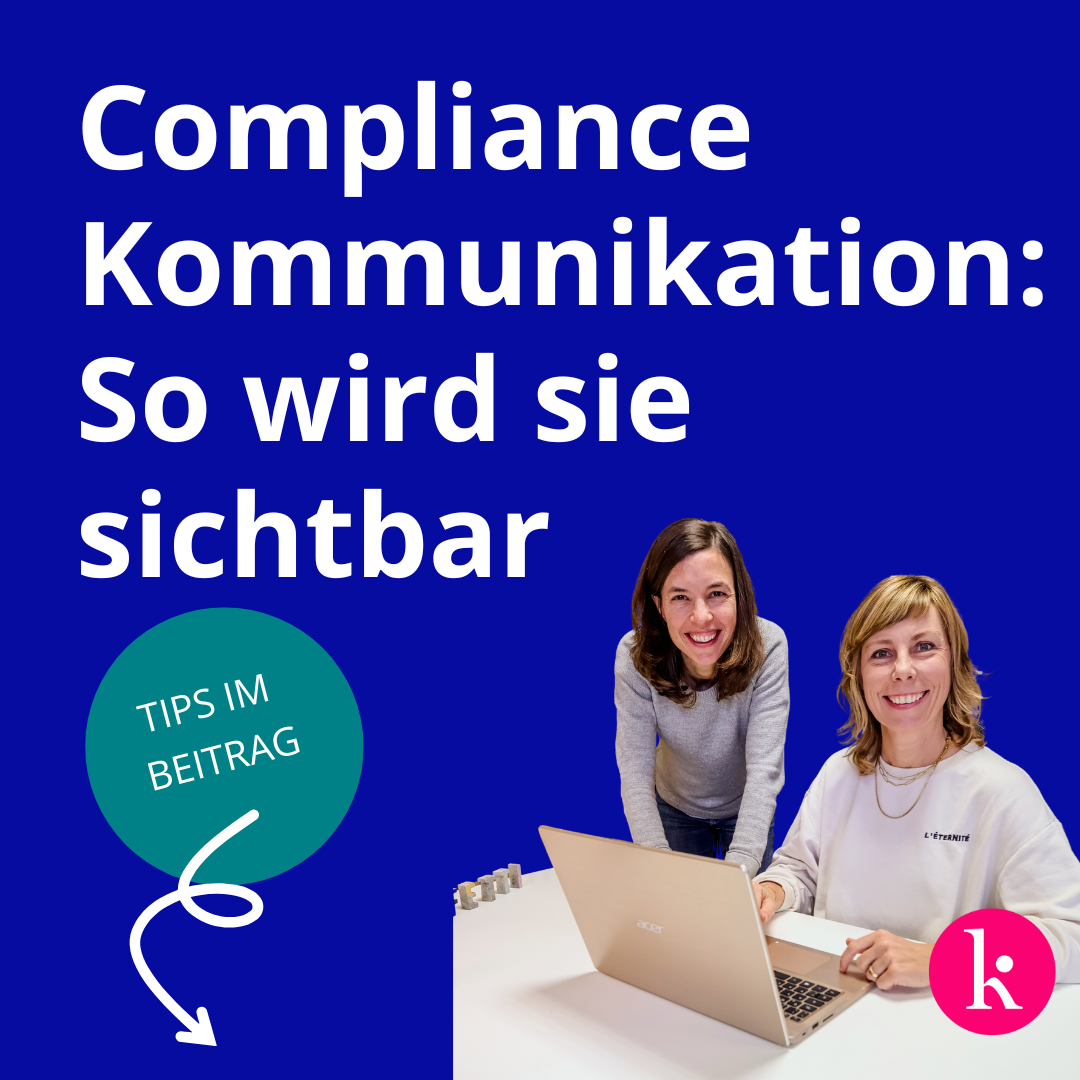 Compliance Kommunikation: So wird sie sichtbar im Unternehmen