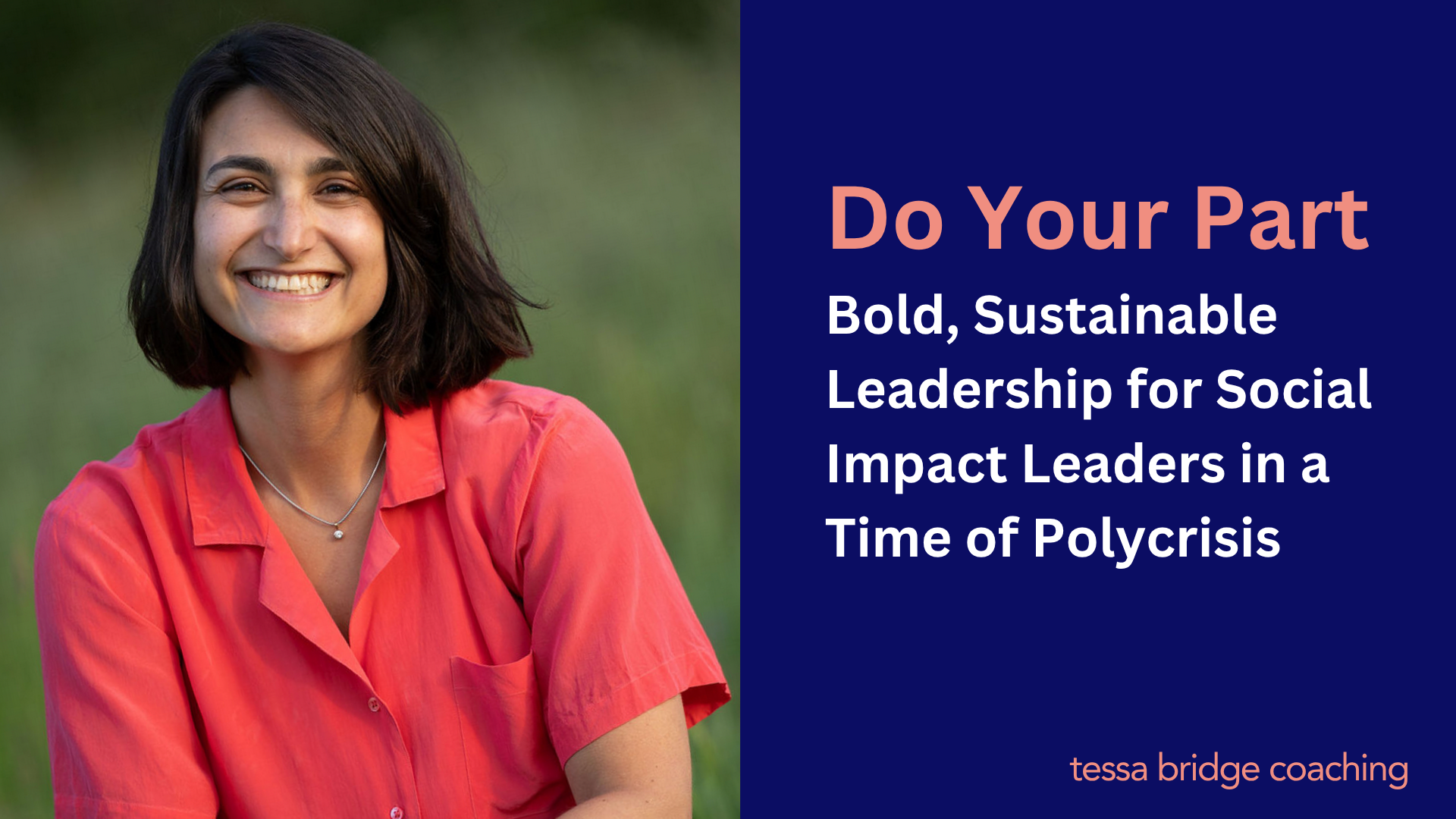 Do Your Part: Bold, Sustainable Leadership for Social Impact Leaders in a Time of Polycrisis