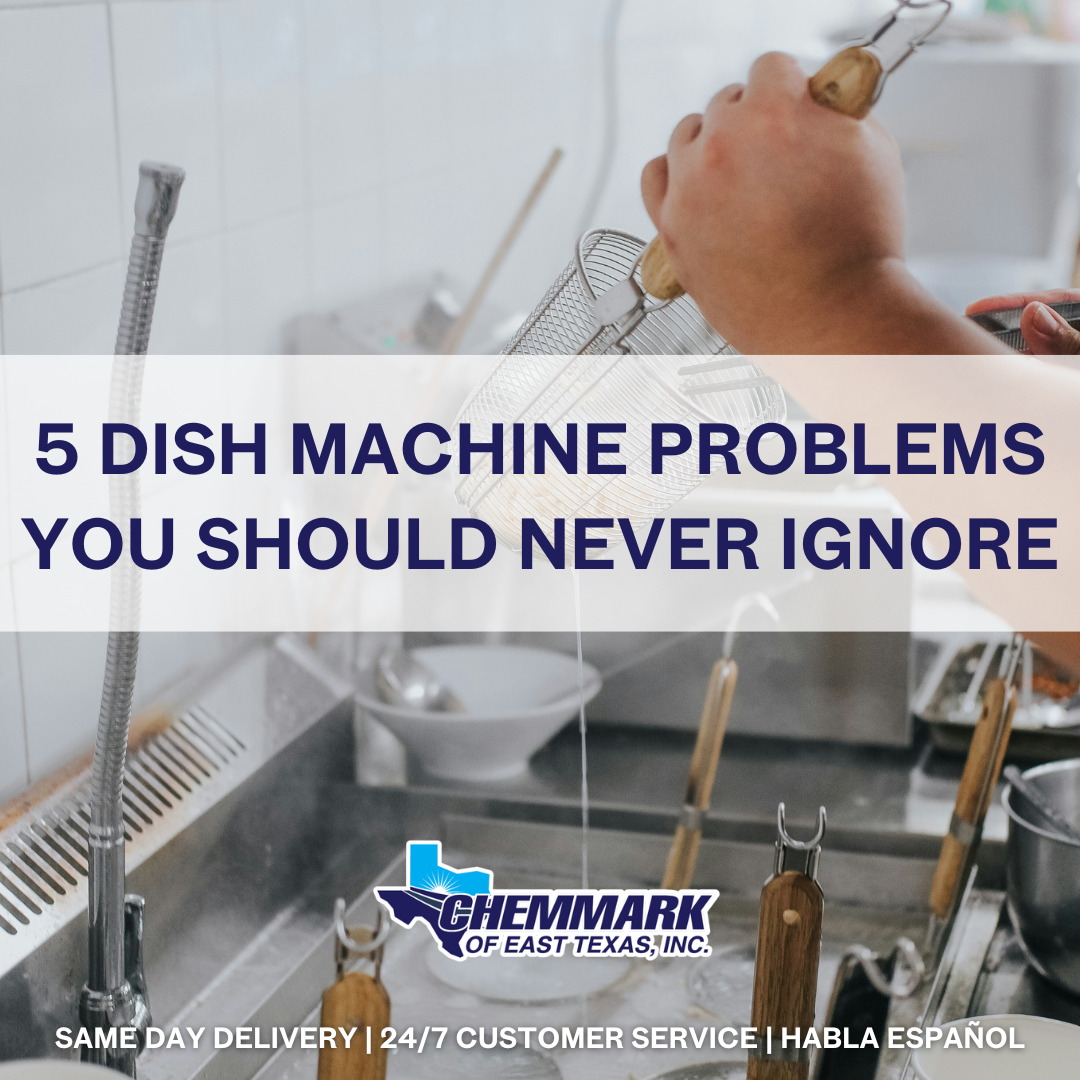 5 Dish Machine Problems You Should Never Ignore (And When to Call Chemmark of East Texas)