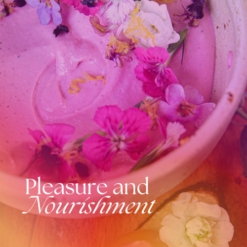 Pleasure as a Source of Nourishment
