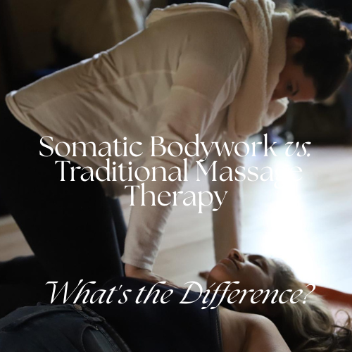 Somatic Bodywork vs. Traditional Massage Therapy. What's the Difference?
