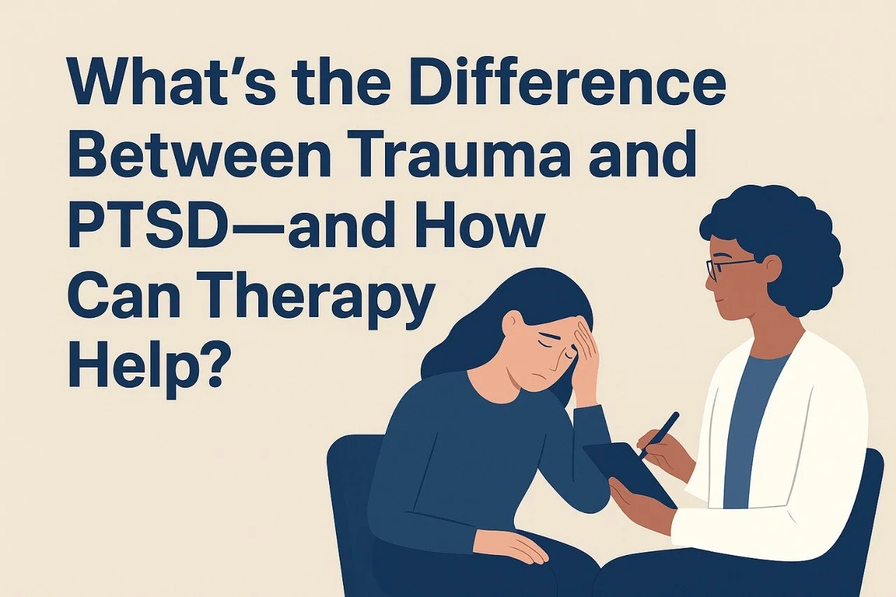 What's the Difference Between Trauma and PTSD—and How Can Therapy Help?