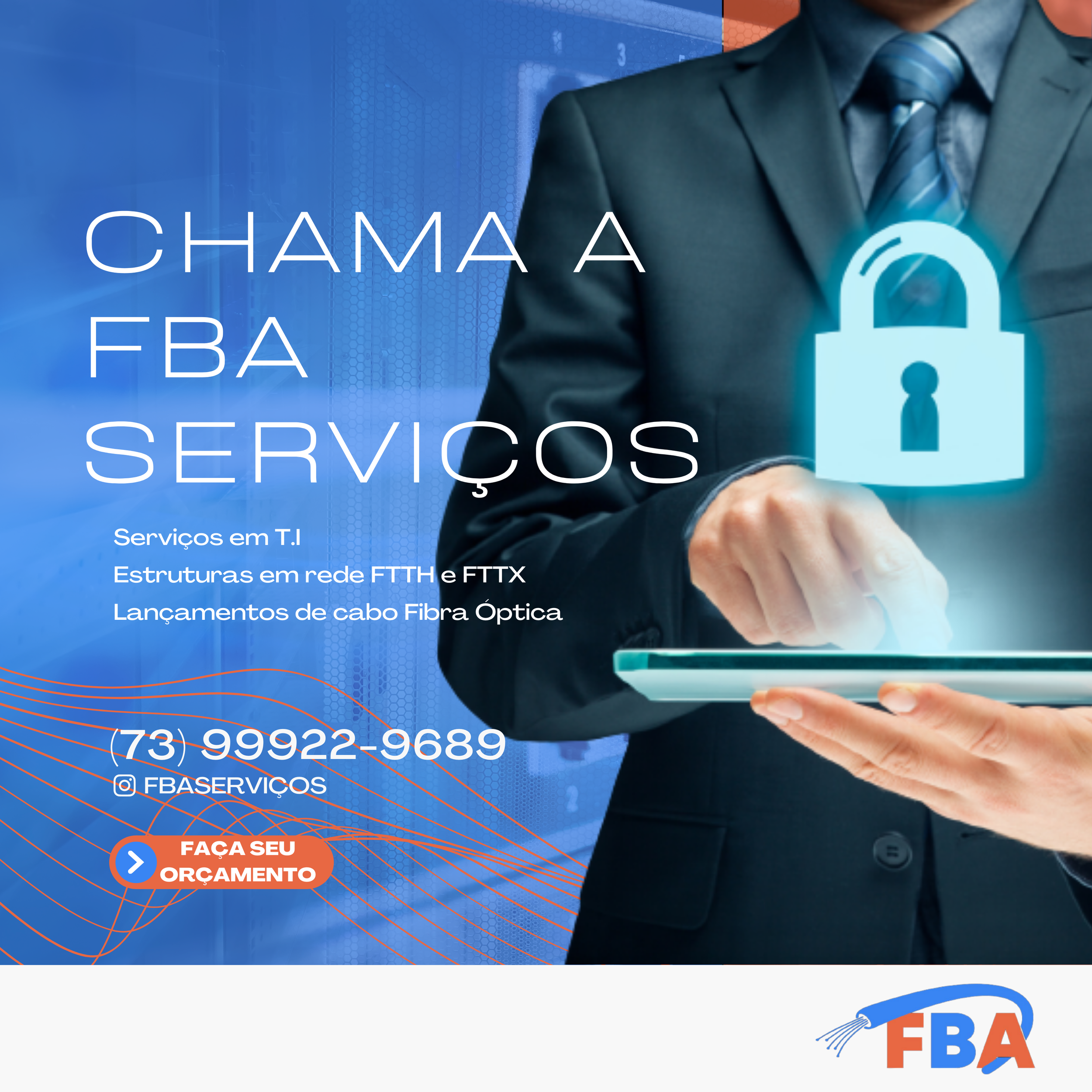 Imagem de um homem de terno segurando um tablet, com o logo da empresa FBA e informações de contato, promovendo serviços de tecnologia, estruturas de rede e fibra óptica.