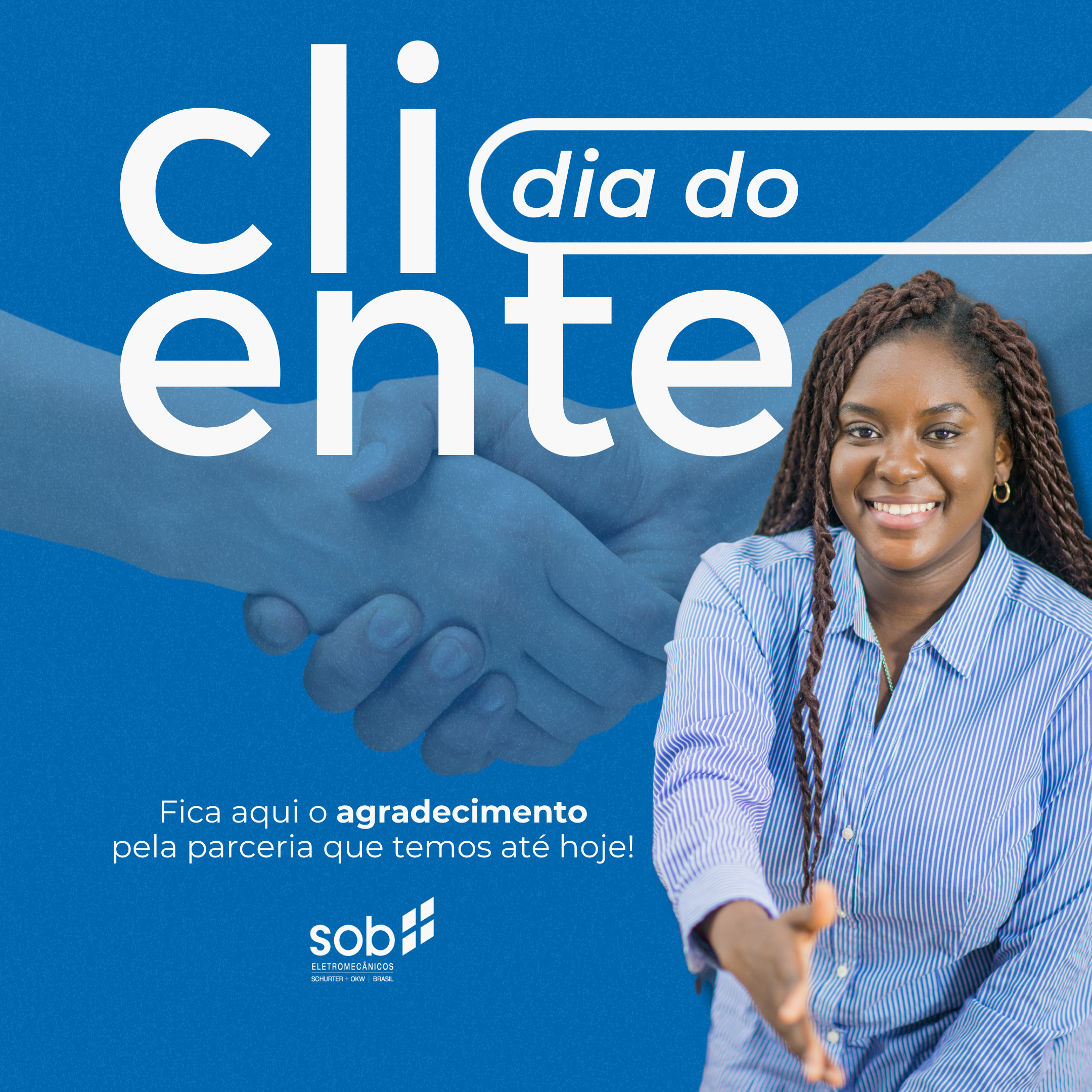 Imagem comemorativa do Dia do Cliente com uma mulher sorridente, apontando, ao fundo uma mão que aponta usando um fundo azul com nuvens e texto agradecendo pela parceria, com o logotipo da Sobi Eletromecânicos.