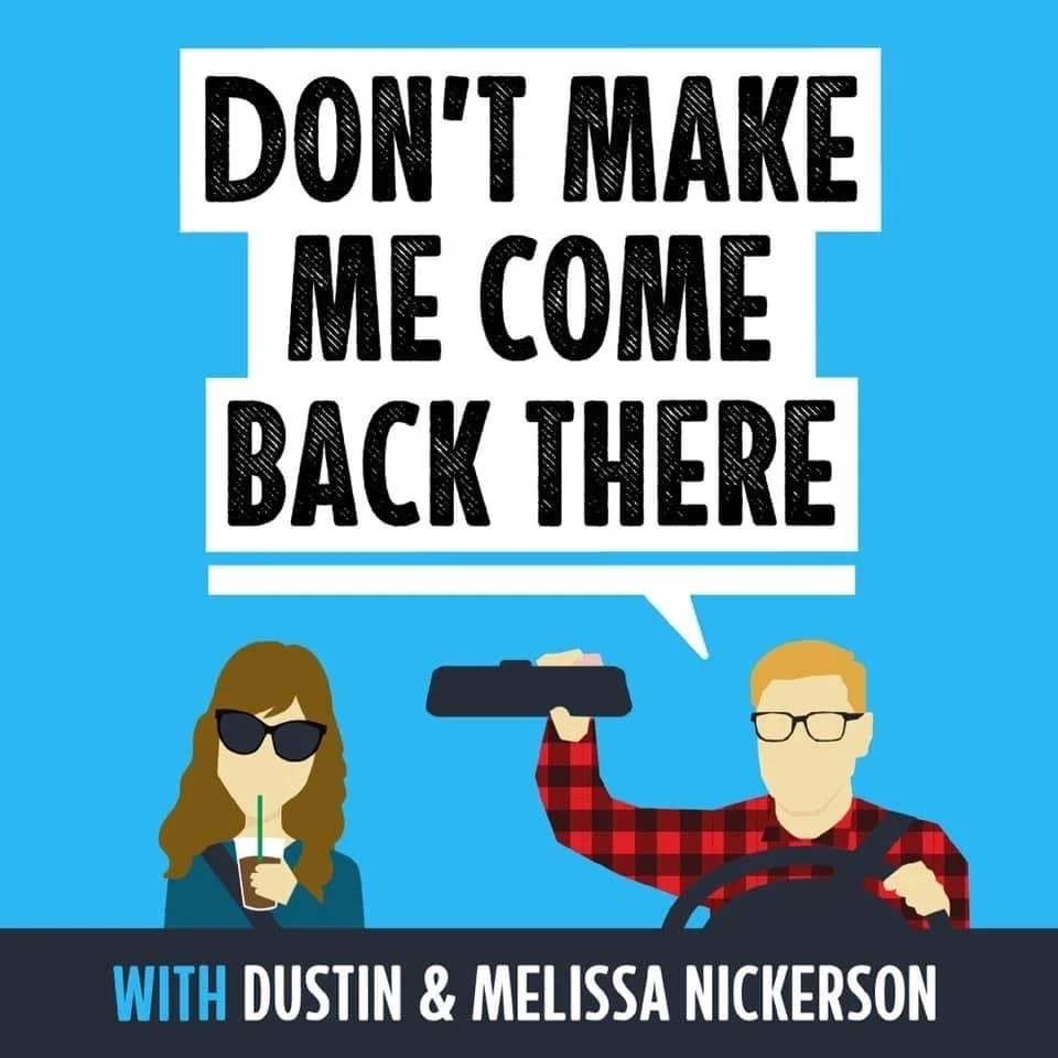 Don't Make Me Come Back There with Dustin & Melissa Nickerson