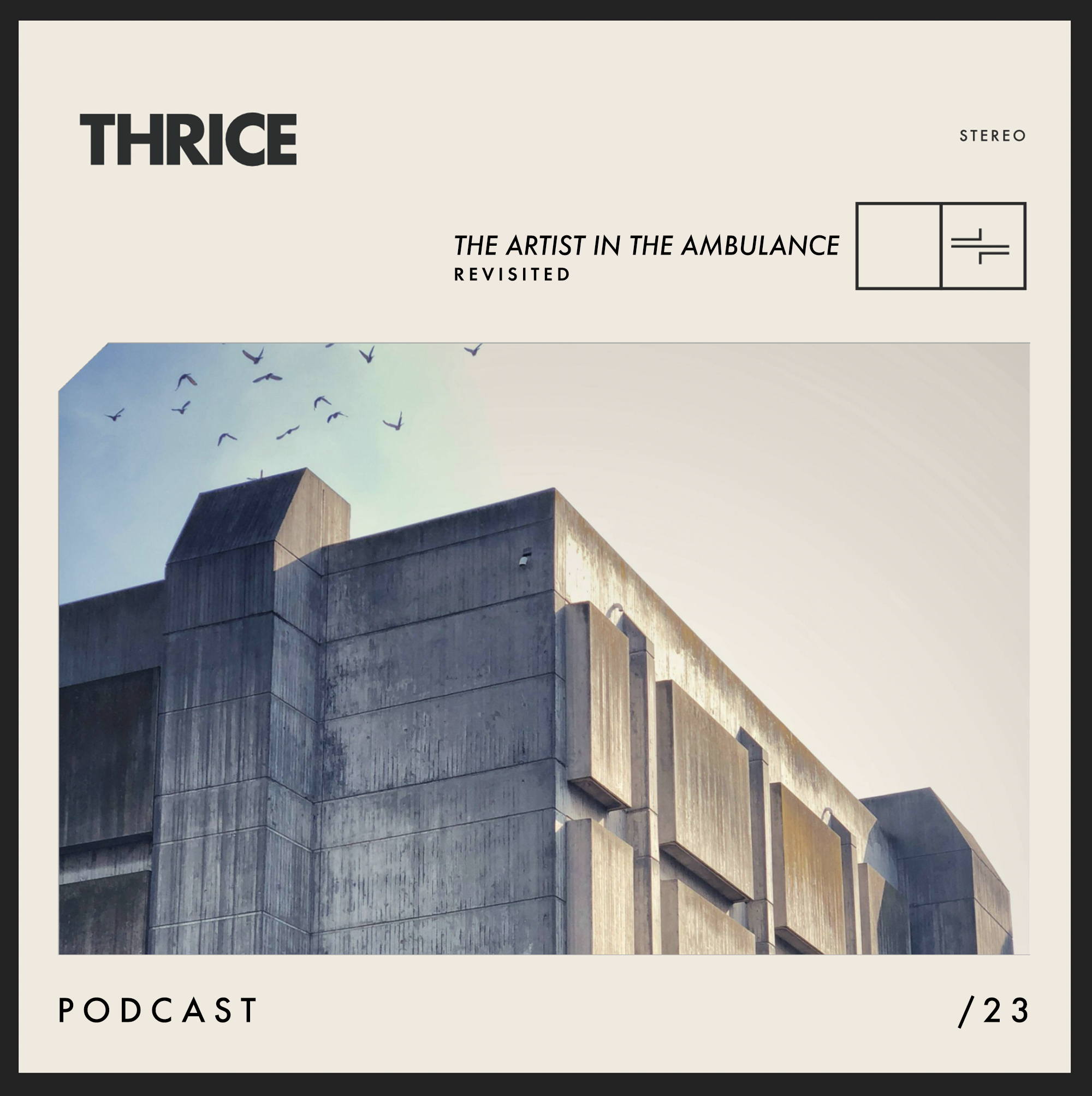 THRICE - The Artist in the Ambulance: Revisited Podcast