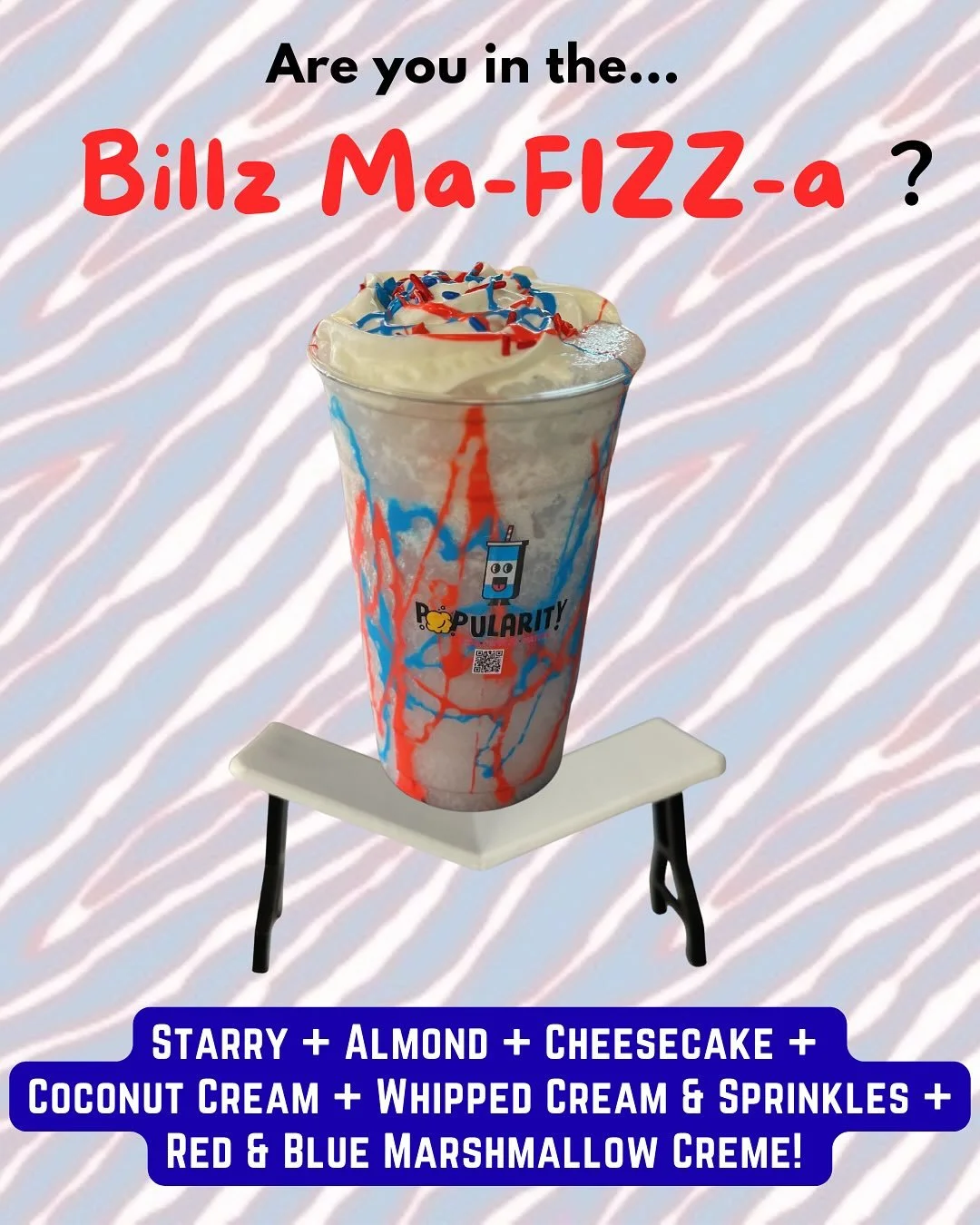 We have some news to SHOUT! It’s football seasonnnnn and the Billz Ma-FIZZ-a
Gourmet Soda POP special has arrived!
Starry + Almond + Cheesecake + Coconut Cream + Whipped Cream & Sprinkles + Red & Blue Marshmallow Crème
Like