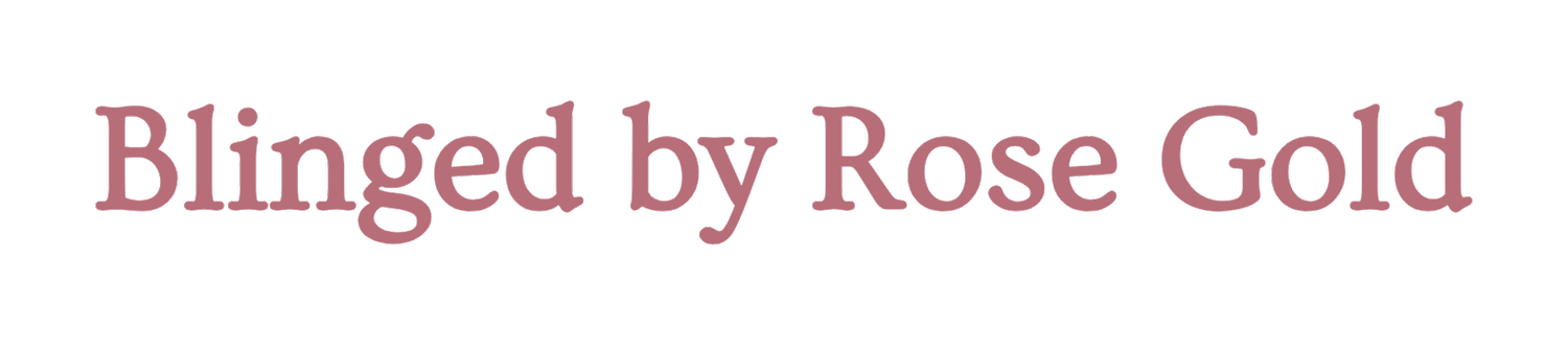 Blinged by Rose Gold