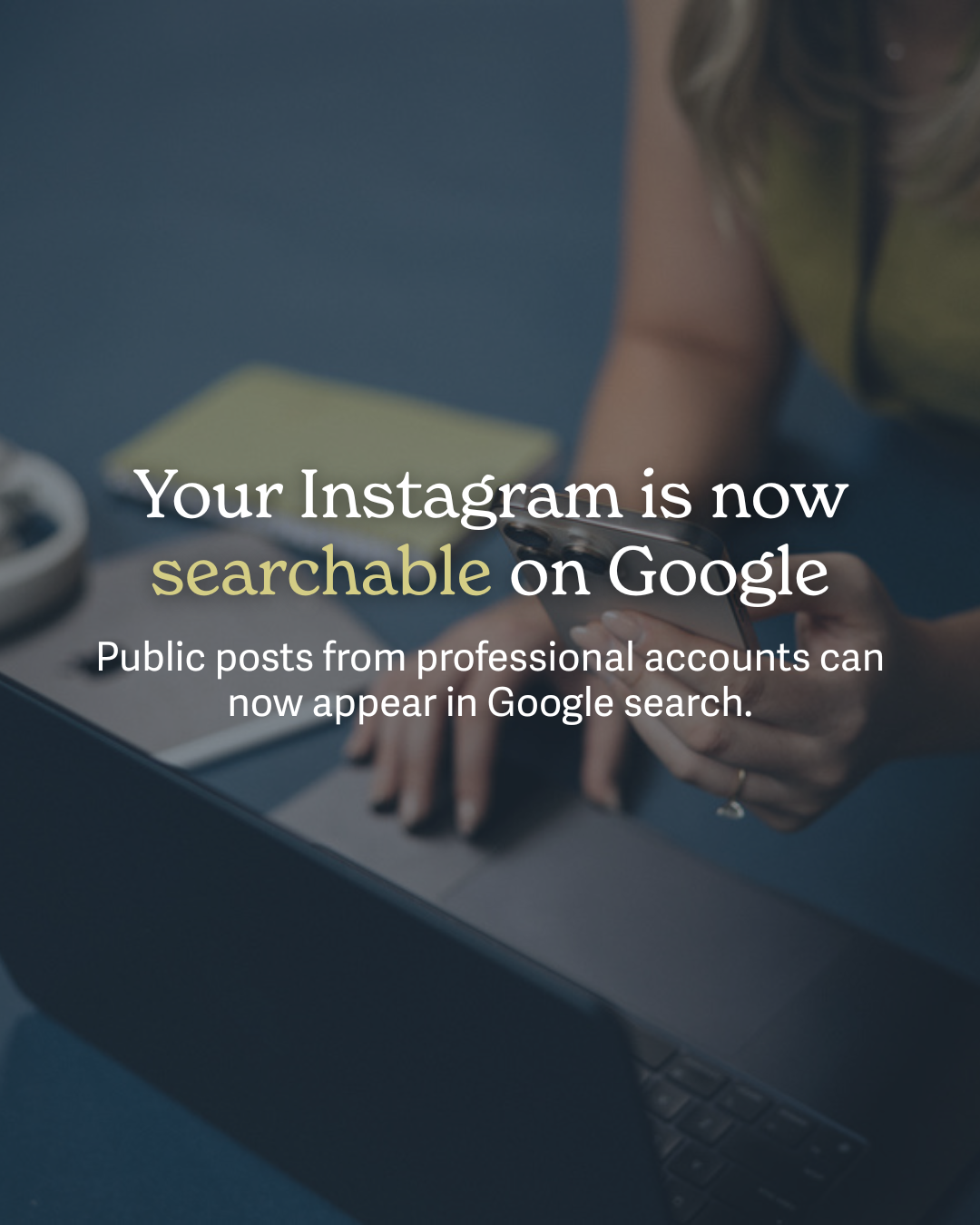 Maximizing Your Reach: What Instagram’s New Google Integration Means for Your Business