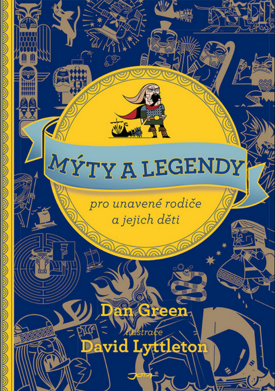 Legendary: Myths and Legends as They've Never Been Told Before! (2016) Mýty a legendy pro unavené rodiče a jejich děti