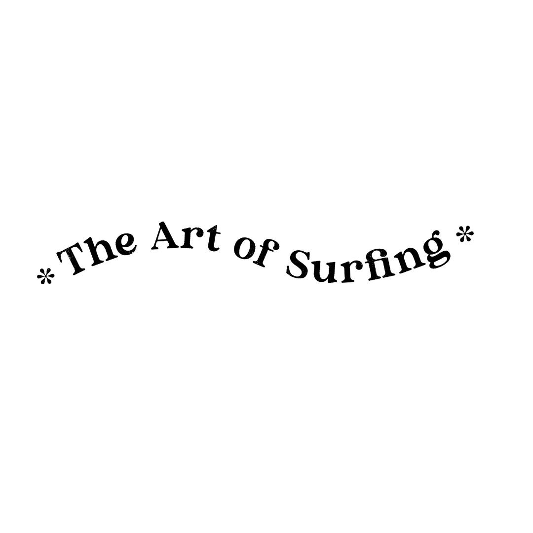 Text reading "The Art of Surfing" with a wavy effect and asterisks on either side.
