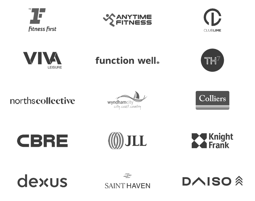 Trusted by Fitness First, Anytime Fitness, Club Lime, Viva Leisure, Function Well, TH7, Norths Collective, Wyndham City, Colliers, CBRE, JLL, Knight Frank, Dexus, Saint Haven and Daiso