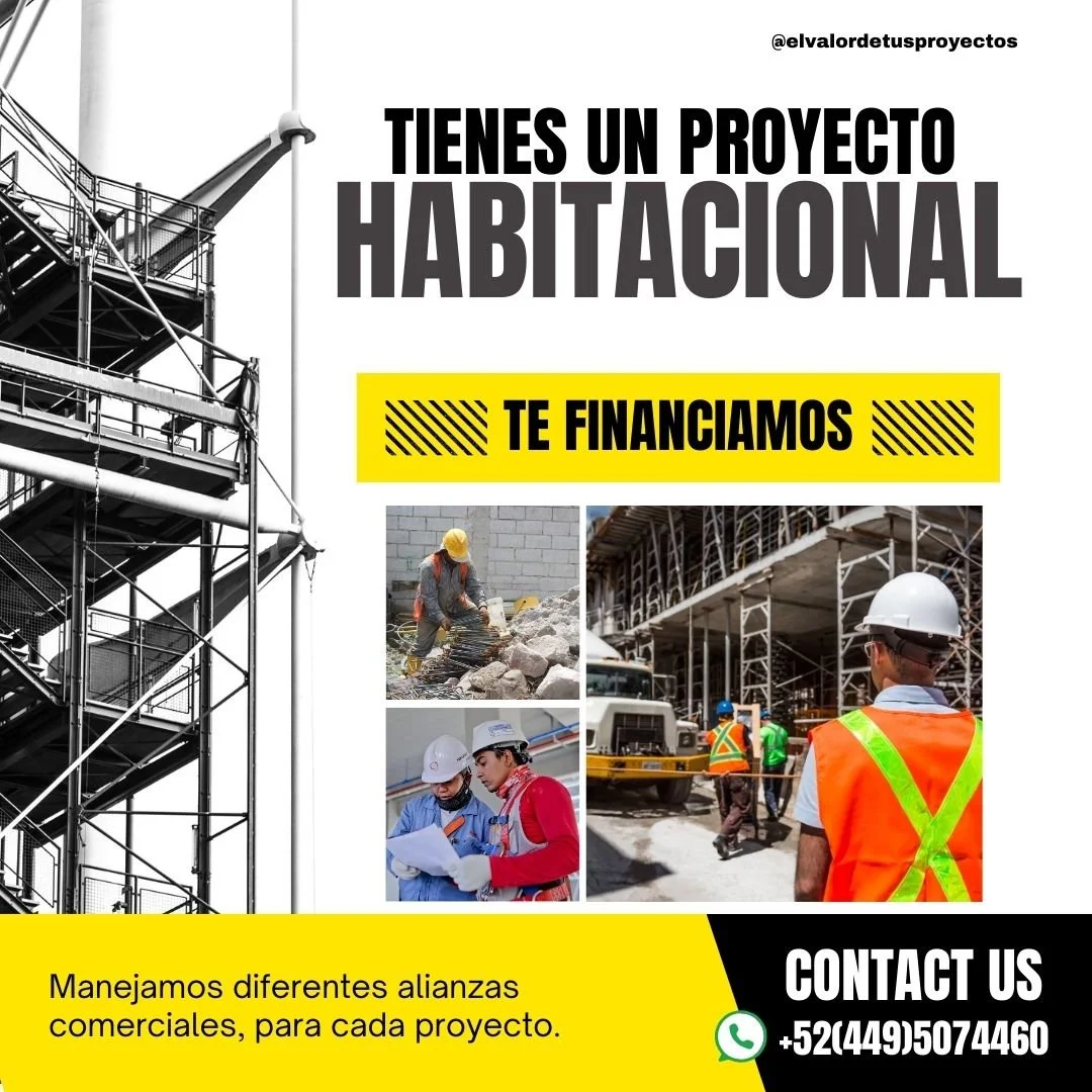 Publicidad para financiamiento de proyectos habitacionales, con imágenes de construcciones y trabajadores en obra.
