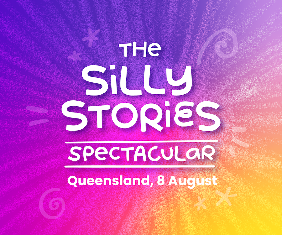 Silly Stories x Queensland!
