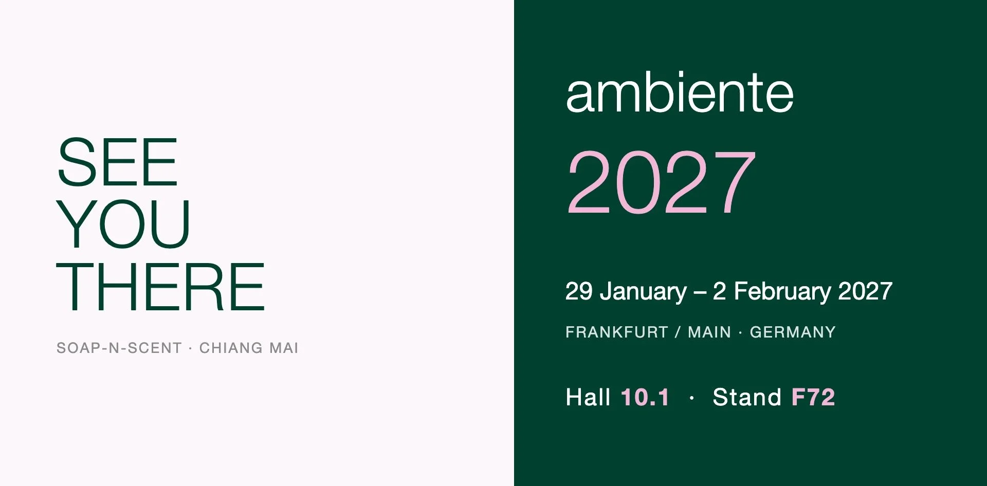 SOAP-n-SCENT at Ambiente 2027, 29 January to 2 February 2027, Hall 10.1, Stand F72, Frankfurt