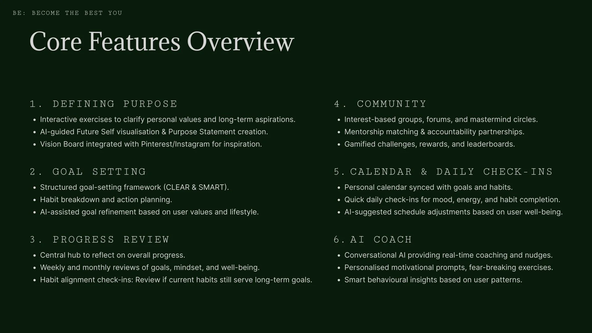A dark green slide titled 'Core Features Overview' lists six features related to personal goal setting and development, including defining purpose, goal setting, progress review, community, calendar and check-ins, and AI coach.