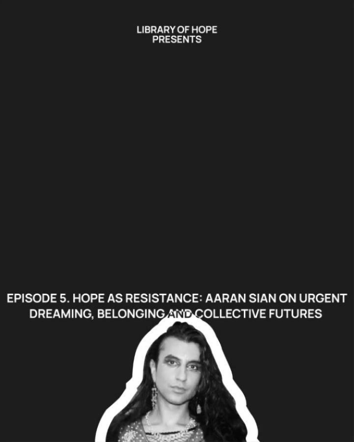 Hope as Resistance: Aaran Sian on Urgent Dreaming, Belonging and Collective Futures.

This one is urgent. A conversation about dreaming as survival, resistance as hope, and community as lifeline.

We&rsquo;re joined by&nbsp;Aaran Sian&nbsp;- artist, 