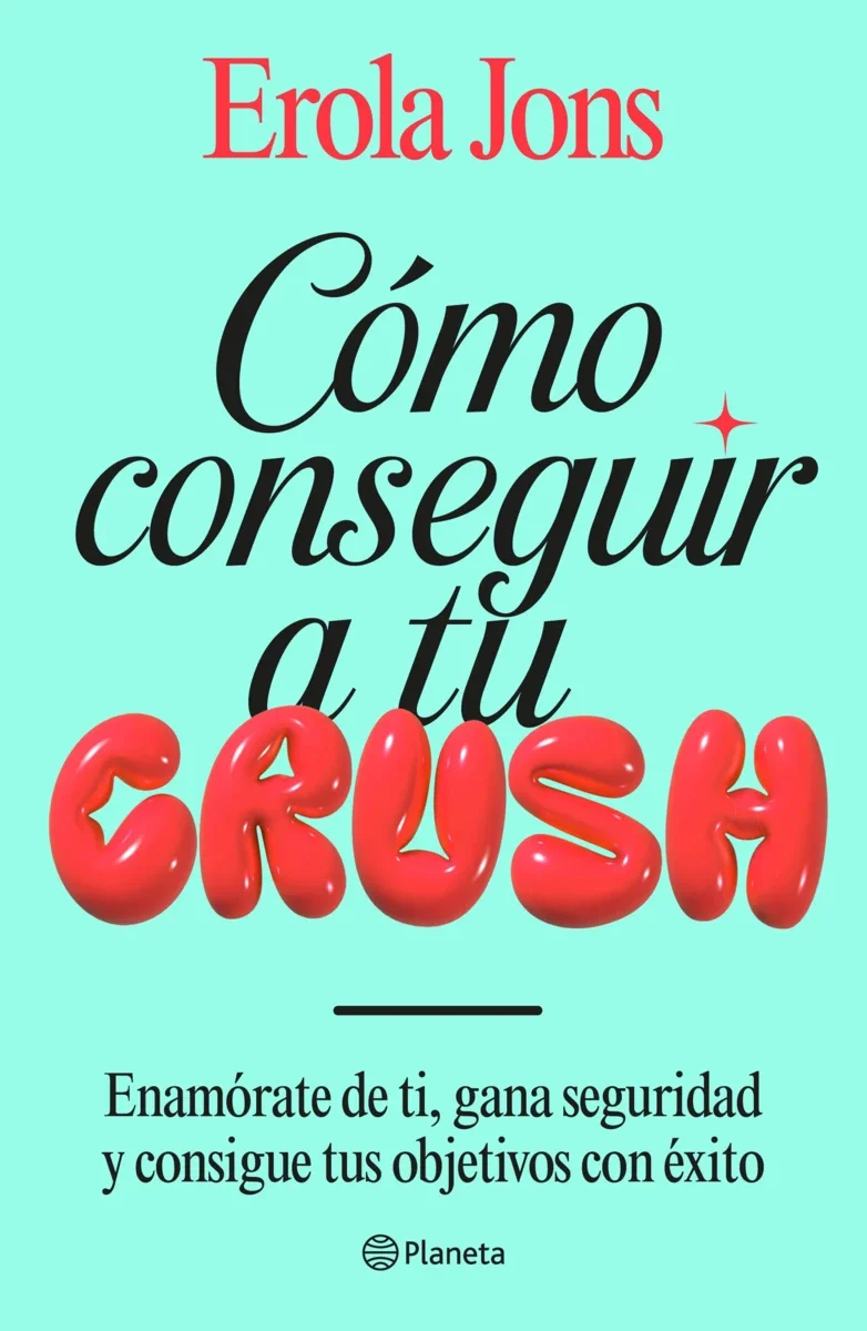 portada_como-conseguir-a-tu-crush_erola-jons_202601051042.webp