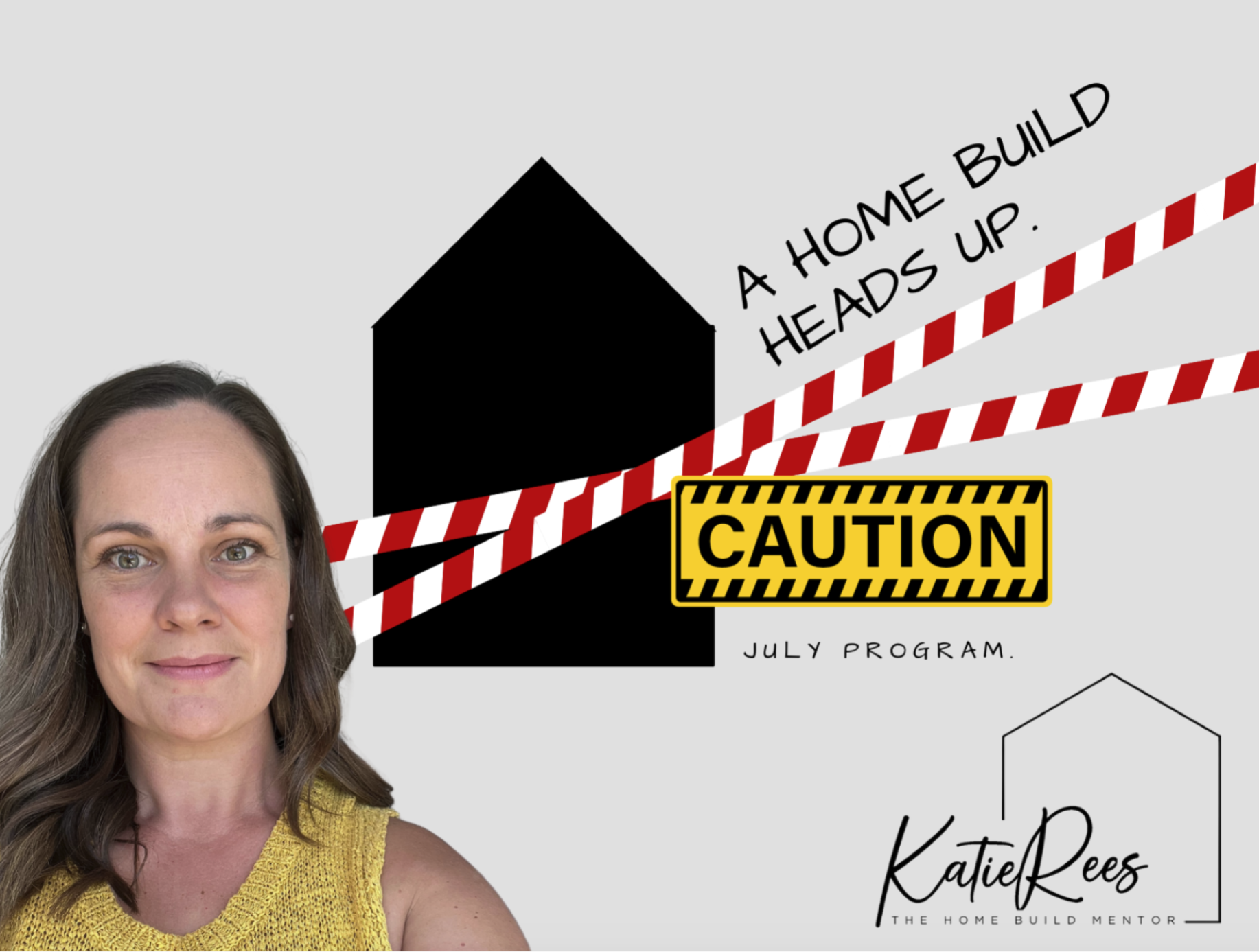 Home Build ‘Heads-Up’ Program.
