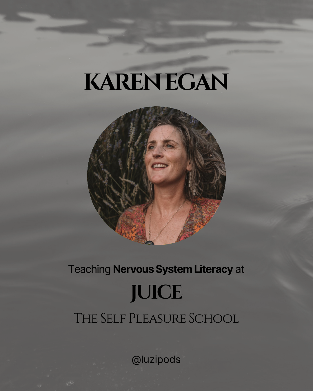 Image shows a photo of Karen Egan, a Somatic Sexologist with over 20 years of experience supporting people with their bodies and sexuality. Karen is a guest on Sexologist, Luzi Pods' online course called JUICE which starts on Feb 3rd 2026.