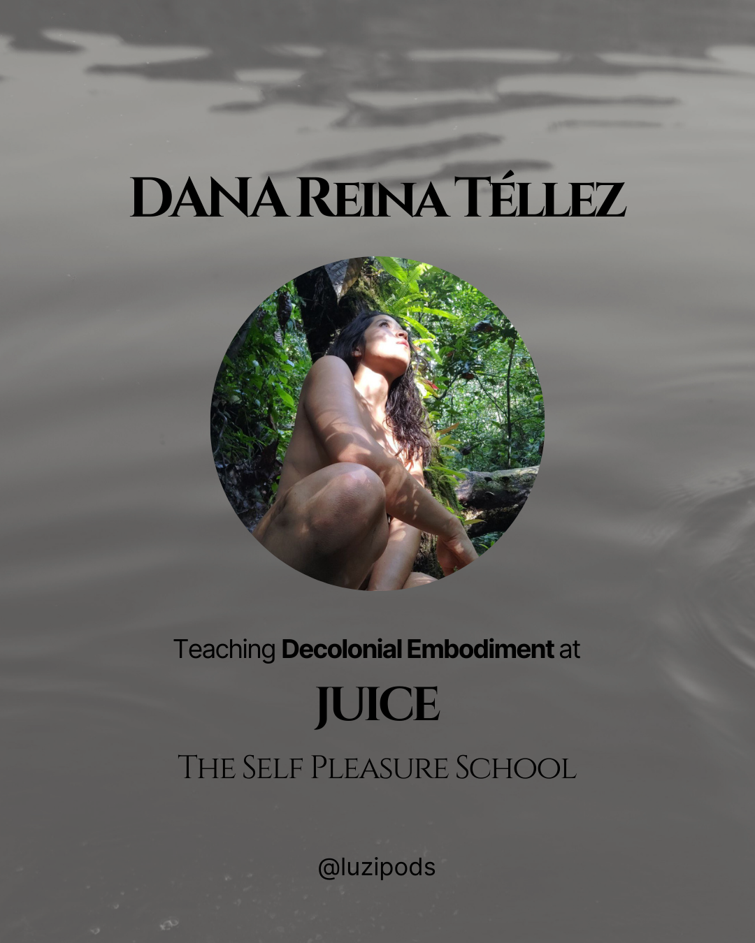 Image shows a photograph of Dana Reina Téllez, Artist & sacred activist of Afro-indigenous and European decent, and is a guest speaker on sexologist Luzi Pods Online Course called JUICE, starting on 3rd Feb 2026.