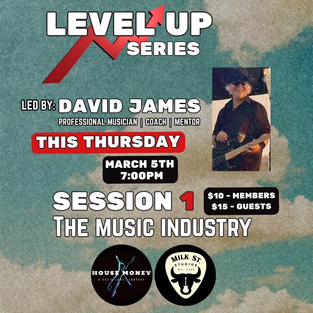 "Level Up” w/ David James- Session 1: What is the Music Industry?