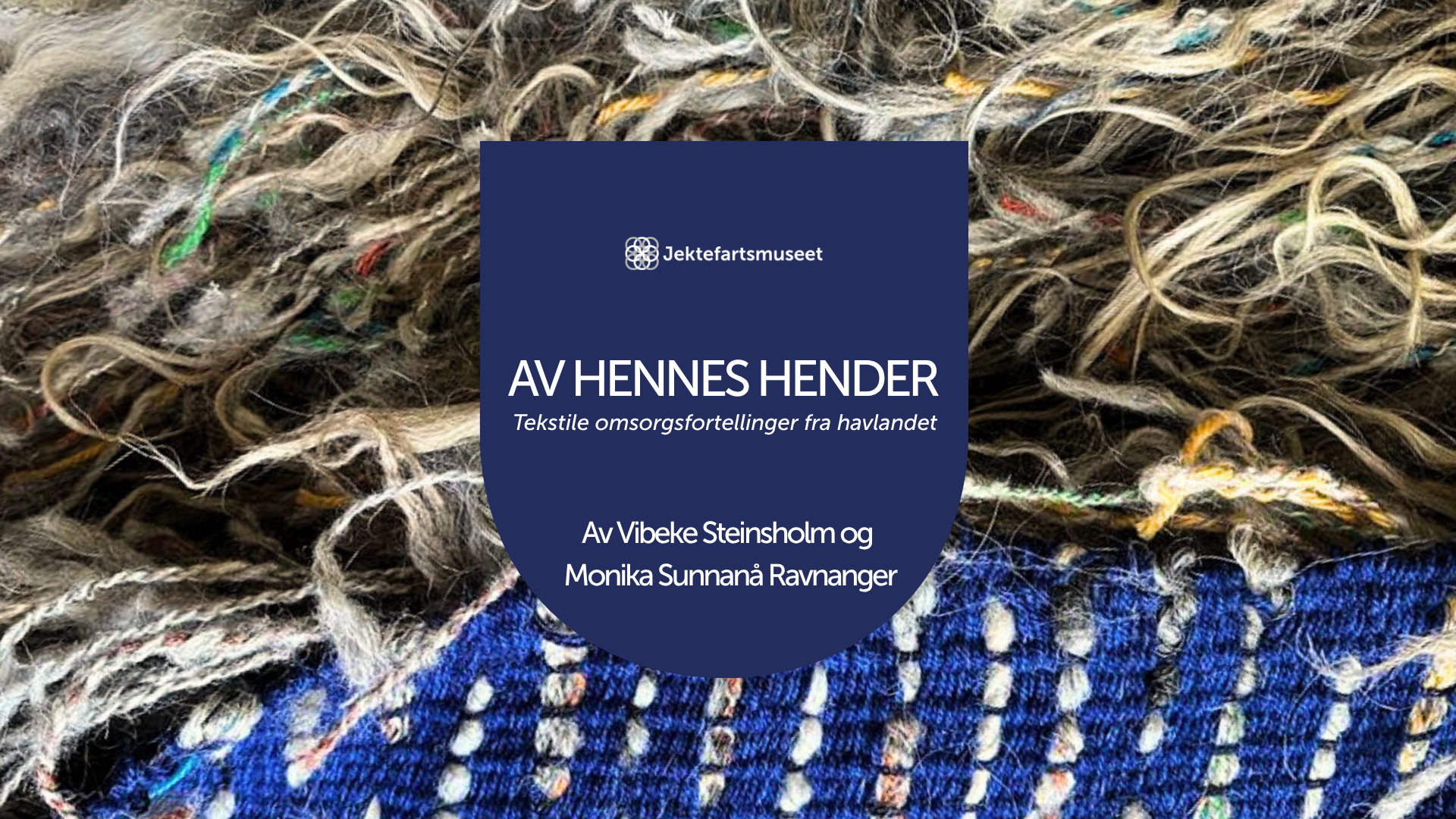 AV HENNES HENDER - Tekstile omsorgsfortellinger fra havlandet
