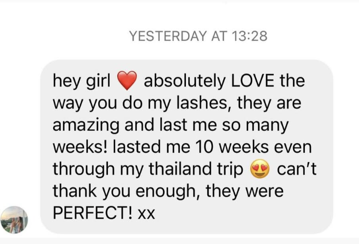 A text message expressing love and satisfaction with eyelash extensions, mentioning 10 weeks durability and a trip to Thailand.