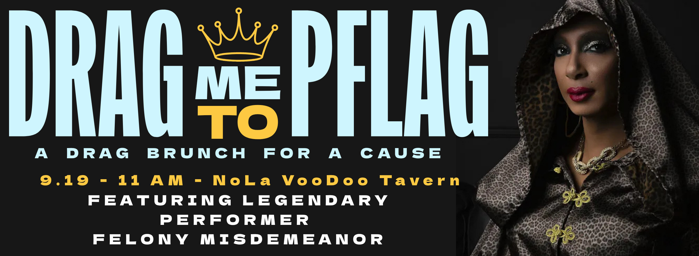 Drag me to PFLAG! Drag Brunch Benefit!