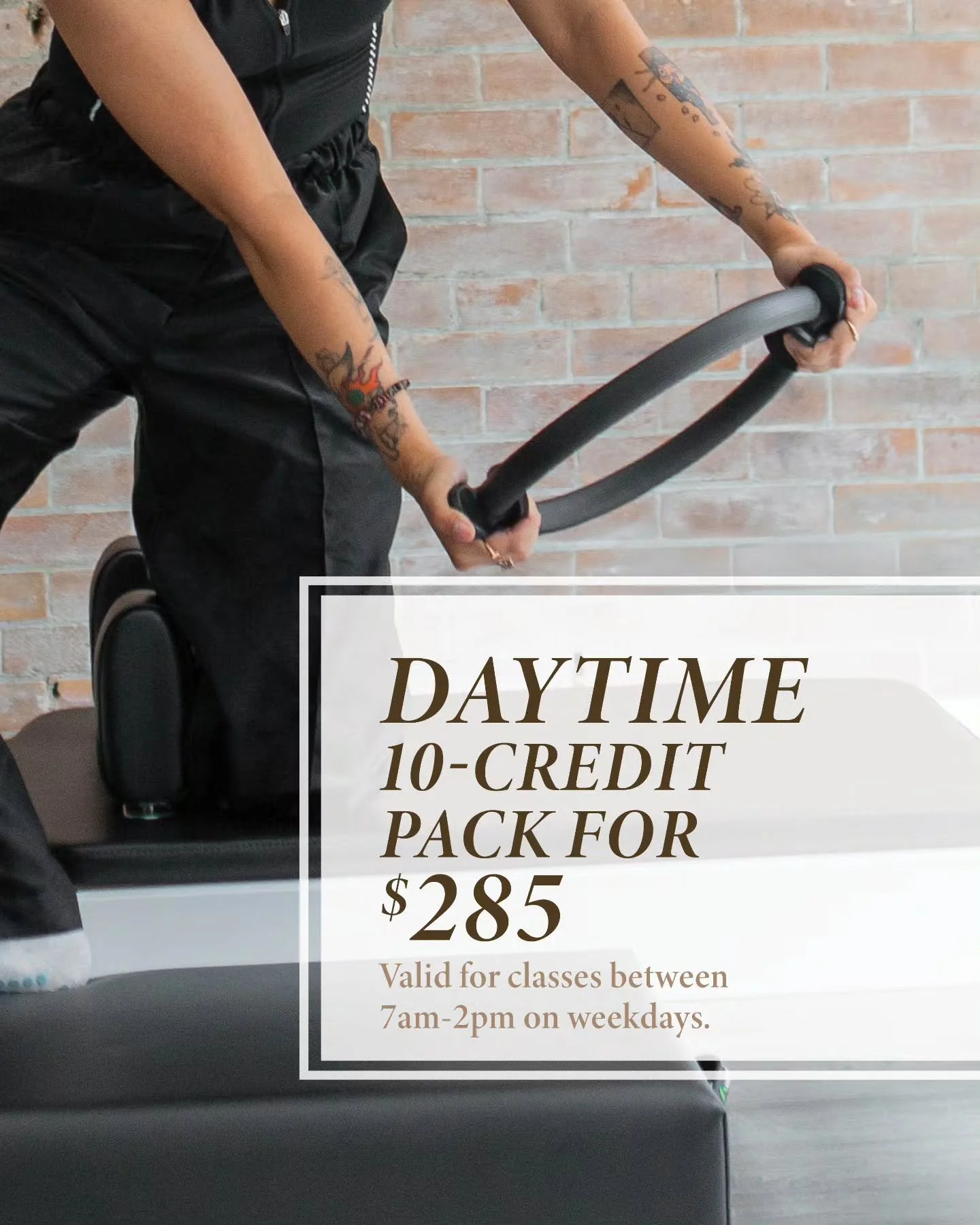 ✨&nbsp;New Daytime 10-Pack Special&nbsp;✨

For our early movers, we&rsquo;re excited to launch the Daytime Credit Package! Enjoy a 10-class pack for just $285 (that&rsquo;s only $28.50 per class!), valid for any class starting between 7am and 2pm. It
