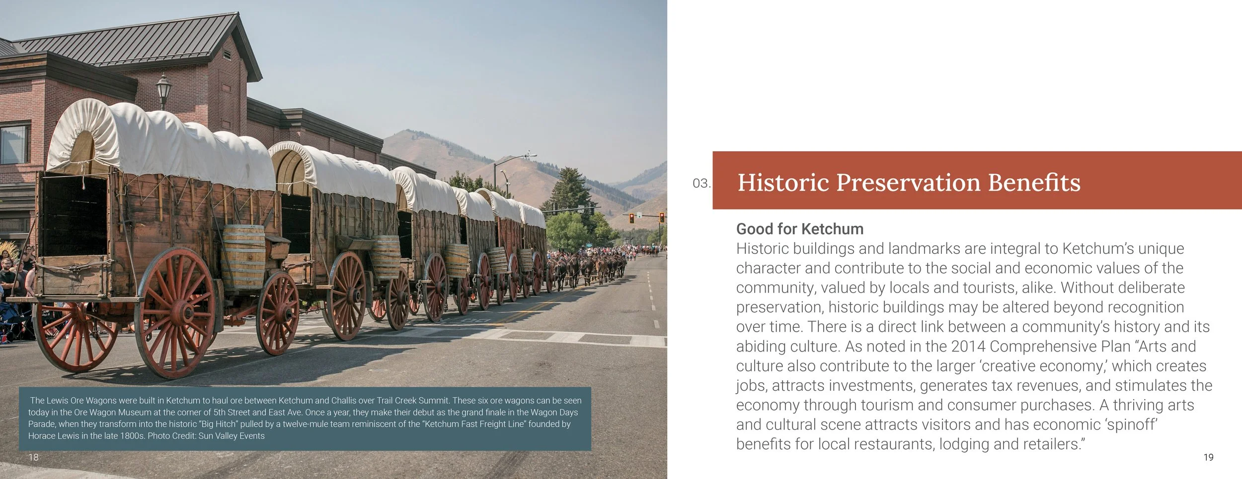 Ketchum's Wagon Days Parade features original covered wagons and other relics from the areas historic past.