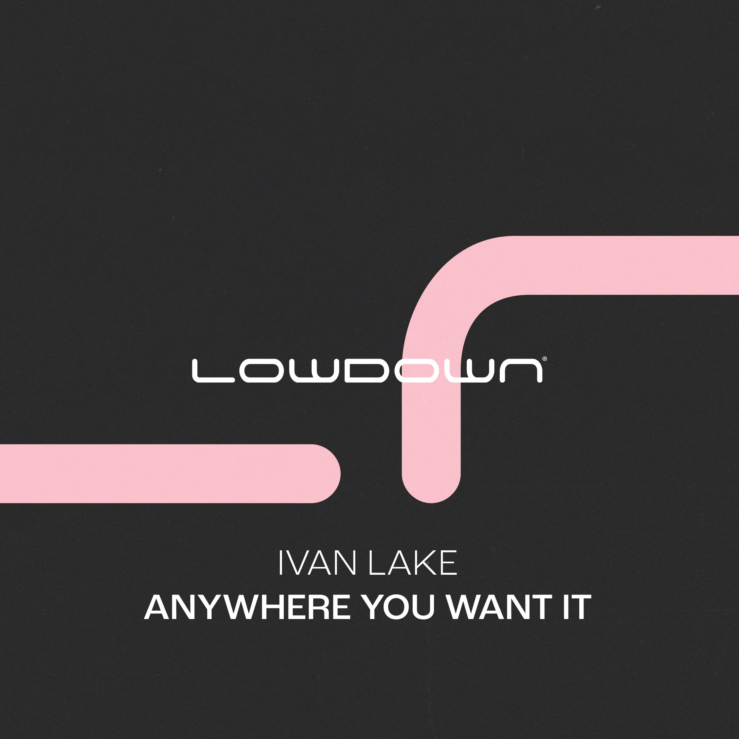 Anywhere You Want It