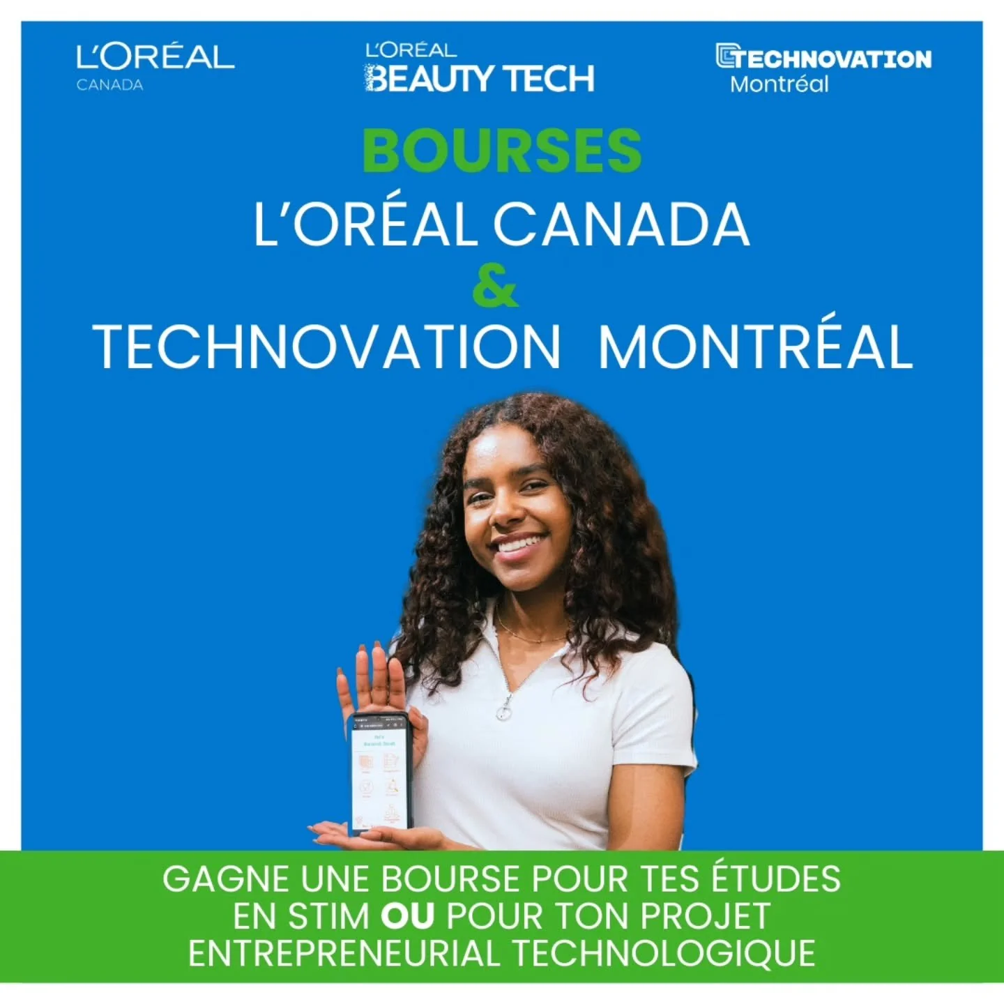 L'Or&eacute;al Canada et Technovation Montr&eacute;al sont ravis d'annoncer la deuxi&egrave;me &eacute;dition d'un programme de bourses d&eacute;di&eacute; aux anciennes participantes du programme Technovation ! Cette bourse a &eacute;t&eacute; cr&ea
